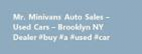 Mr. Minivans Auto Sales – Used Cars – Brooklyn NY Dealer #buy #a ...