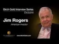 JIM ROGERS - 03 Aug 2017 - Hoping To Buy More Gold & Silver In The ...