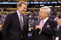 Robert Kraft and Roger Goodell's kiss-up/kiss-off dynamic as the ...