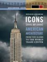 Icons of American Architecture - From the Alamo to the World Trade ...