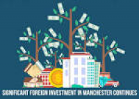 Significant Foreign Investment in Manchester continues - Nova ...