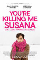 You"re Killing Me Susana at an AMC Theatre near you