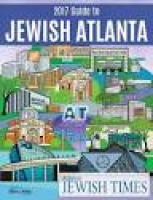 2017 Guide to Jewish Atlanta by Atlanta Jewish Times - issuu