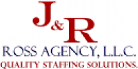 J&R ROSS AGENCY, L.L.C. – Quality Staffing Solutions