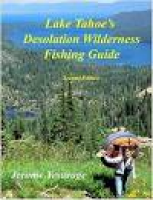 Lake Tahoe's Desolation Wilderness Fishing Guide: Jerome Yesavage ...