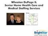 Wheaton DuPage IL Senior Home Health Care and Medical Staffing Servic…