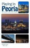 Playing In Peoria (Final) by Jeffrey Inman - issuu
