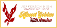 Jefferson H.S. Class of 73 - `Almost Golden` 45th Reunion - 7 JUL 2018