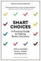 Smart Choices: A Practical Guide to Making Better Decisions ...