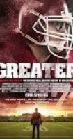 Greater (2016) - IMDb