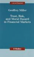 Trust, risk, and moral hazard in financial markets: 9788815150042 ...