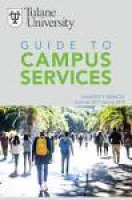 Tulane Guide to Campus Services 2017-18 by Louise Christovich - issuu
