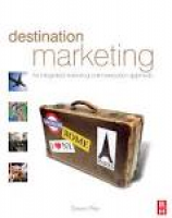 Destination Marketing an Intergrated Marketing Communication Appro ...