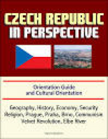 Czech Republic in Perspective: Orientation Guide and Cultural ...