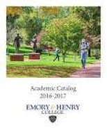 2016 - 2017 Emory & Henry College Academic Course Catalog by Emory ...