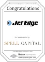 Jet Edge, Inc. Acquired By Spell Capital Partners, LLC - Quazar ...