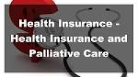 2017 Health Insurance - Health Insurance and Palliative Care - YouTube