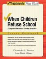When Children Refuse School: Parent Workbook A cognitive ...
