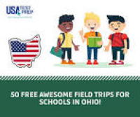 50 Free Field Trips in Ohio | USATestprep, LLC