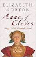 Anne of Cleves: Henry VIII's Discarded Bride: Amazon.co.uk ...