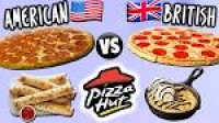 AMERICAN vs. BRITISH Pizza Hut Food - YouTube