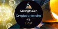 Cryptocurrencies v Gold - Which is the better long term bet ...