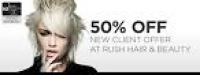 New Clients Offers | 50% Off | Rush Hair & Beauty