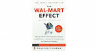 The Wal-Mart Effect: How the World's Most Powerful Company Really ...