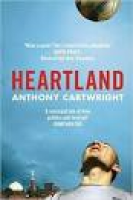 Heartland: Amazon.co.uk: Anthony Cartwright: 9781906994082: Books