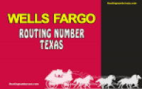 What Is The Wells Fargo Routing Number For Texas State ...
