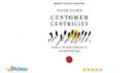 Customer Centricity: Focus on the Right Customers for Strategic ...