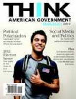 Tannahill, THINK: American Government 2012, 4th Edition | Pearson