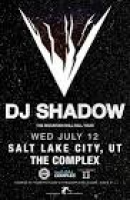 DJ Shadow - The Mountain Will Fall Tour presented by The Complex ...