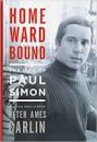 Homeward Bound: The Life of Paul Simon: Peter Ames Carlin ...