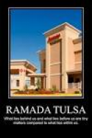 At the Ramada Tulsa, what lies behind us and what lies before us ...